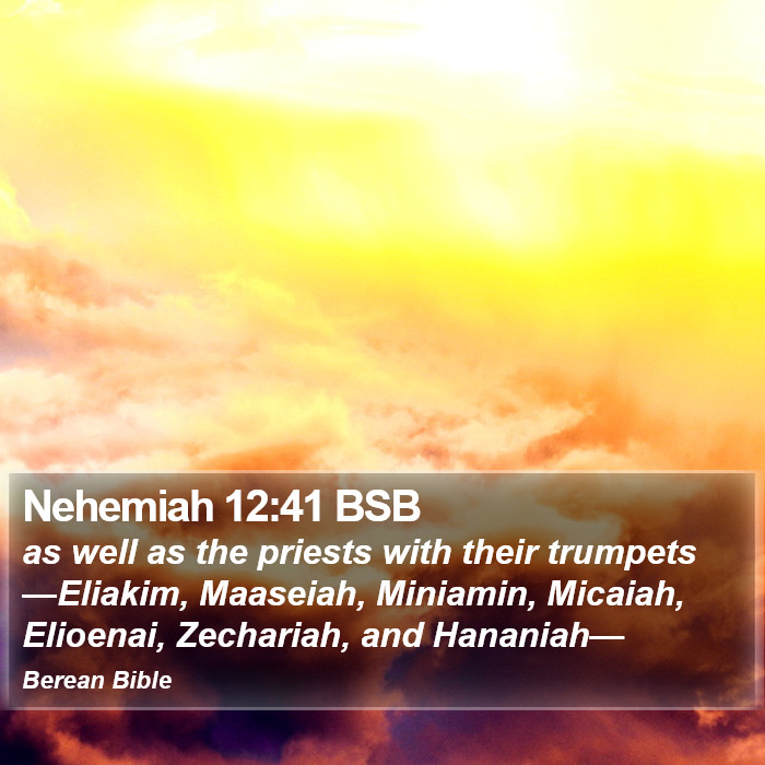 Nehemiah 12:41 BSB Bible Study