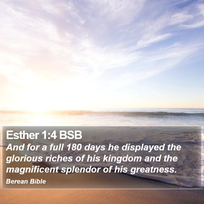 Esther 1:4 BSB Bible Study