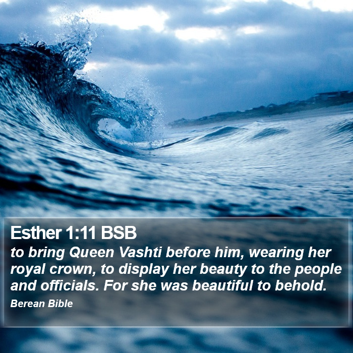 Esther 1:11 BSB Bible Study