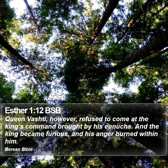 Esther 1:12 BSB Bible Study