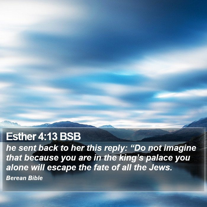 Esther 4:13 BSB Bible Study