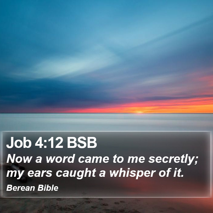 Job 4:12 BSB Bible Study