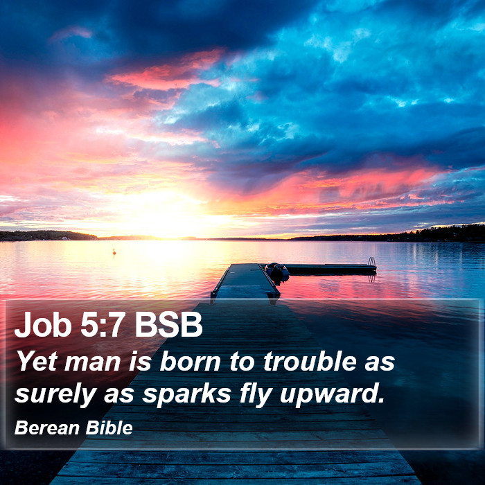 Job 5:7 BSB Bible Study