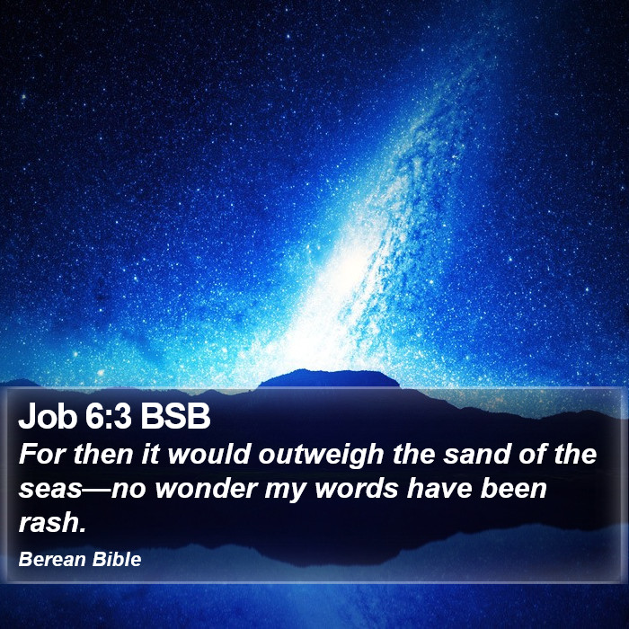 Job 6:3 BSB Bible Study