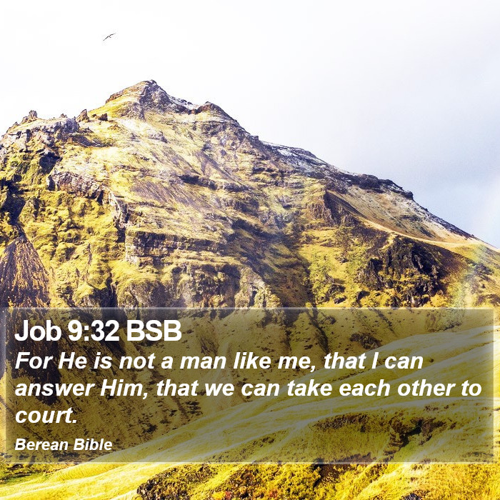 Job 9:32 BSB Bible Study