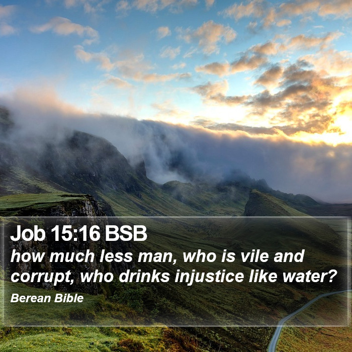 Job 15:16 BSB Bible Study