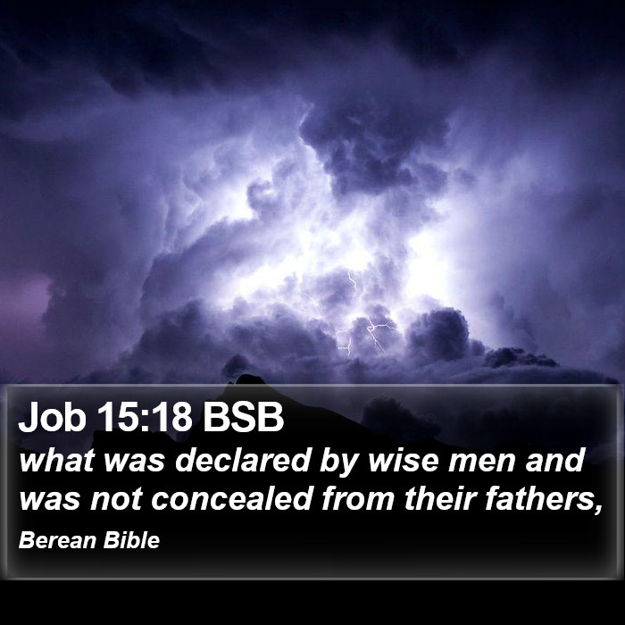 Job 15:18 BSB Bible Study