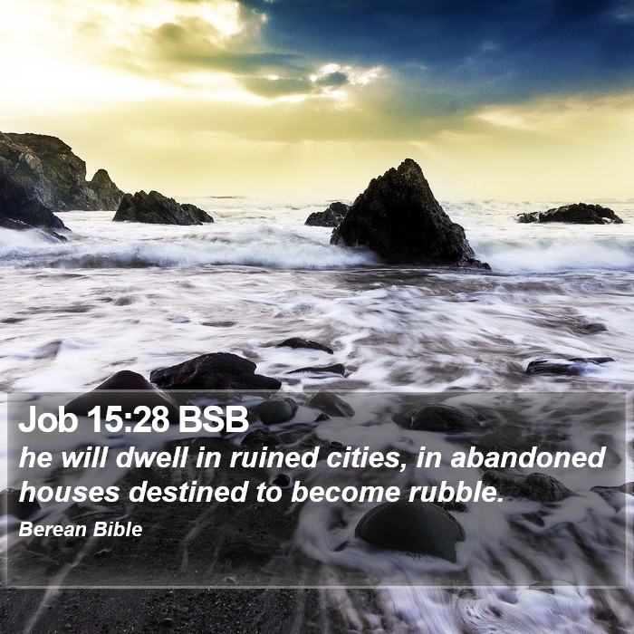 Job 15:28 BSB Bible Study