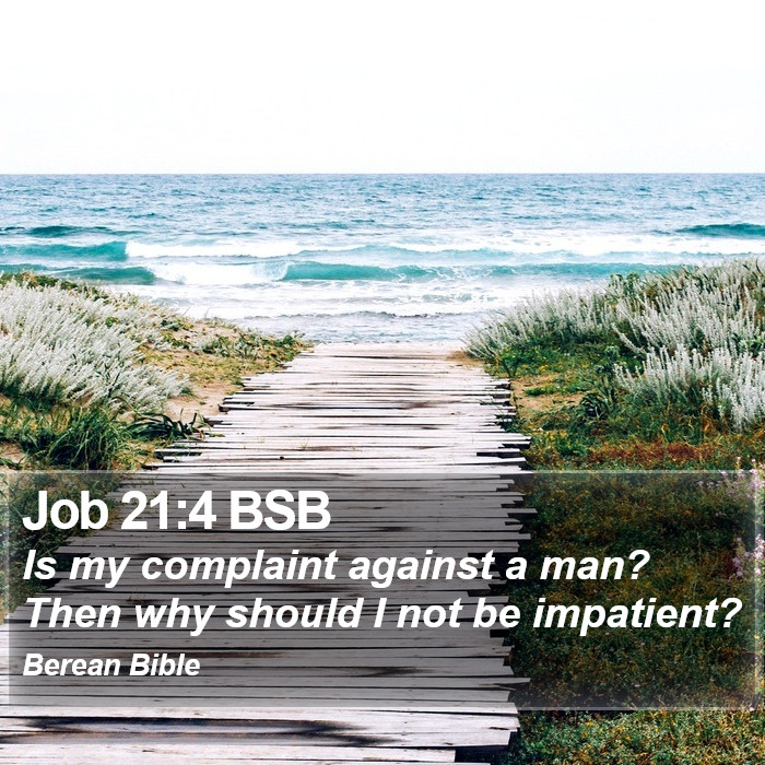 Job 21:4 BSB Bible Study