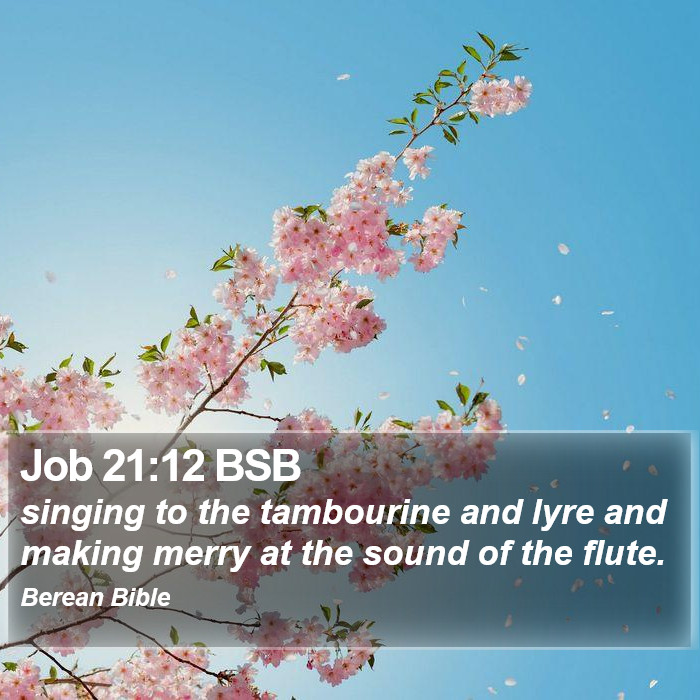 Job 21:12 BSB Bible Study