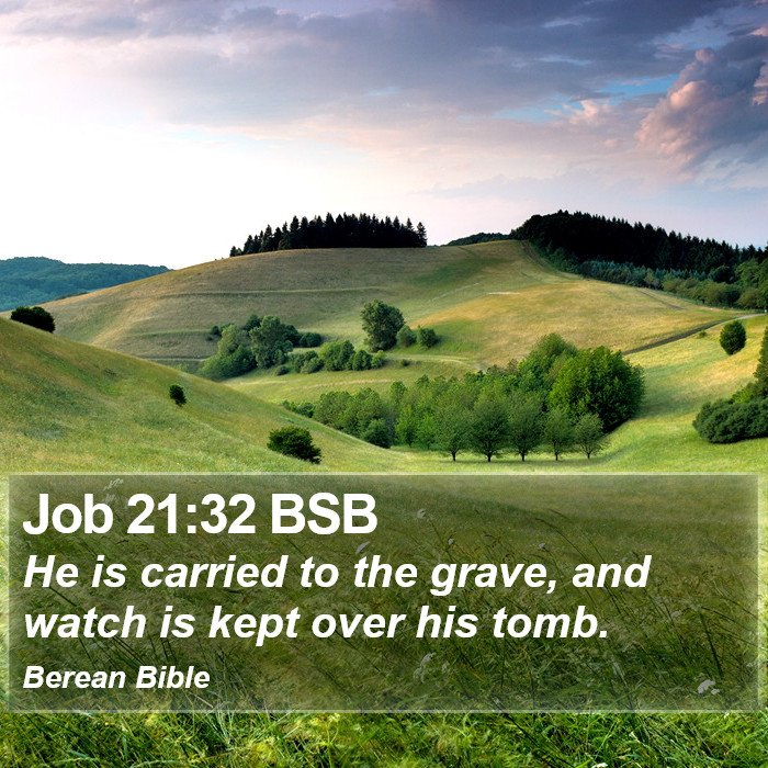 Job 21:32 BSB Bible Study