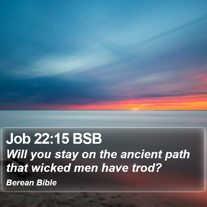 Job 22:15 BSB Bible Study