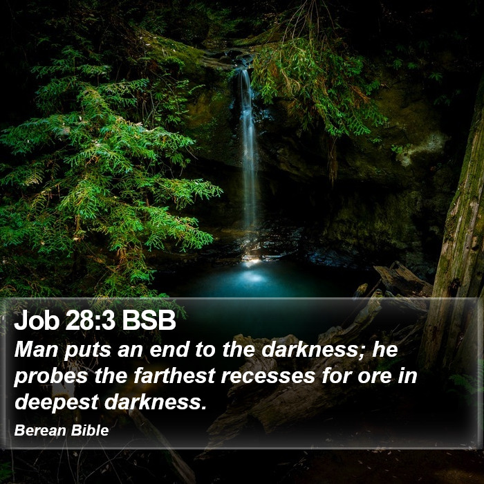 Job 28:3 BSB Bible Study