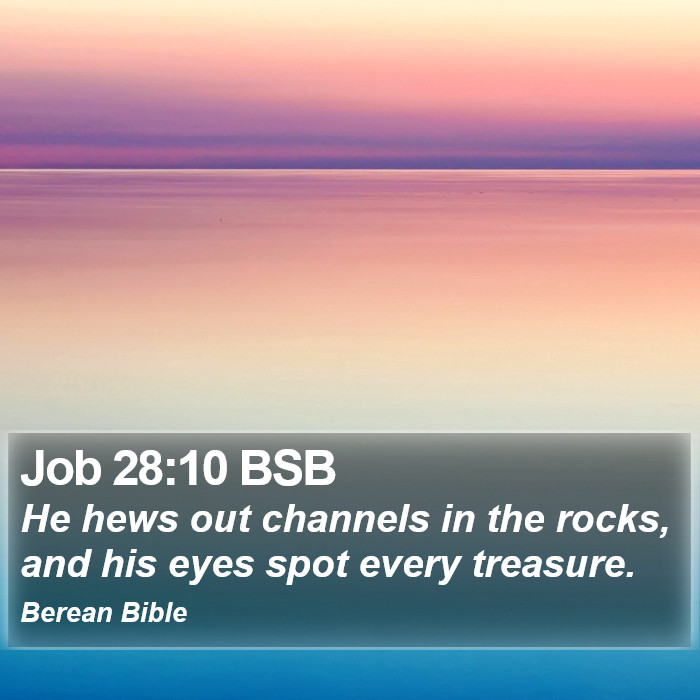 Job 28:10 BSB Bible Study