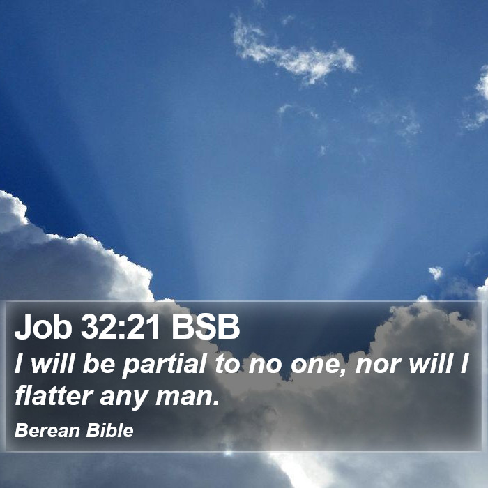 Job 32:21 BSB Bible Study