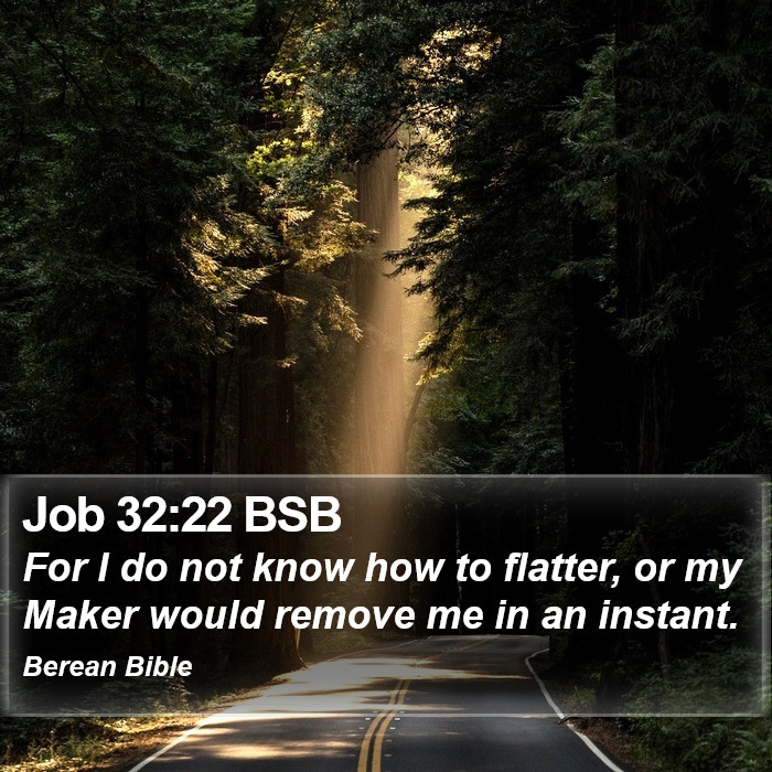 Job 32:22 BSB Bible Study