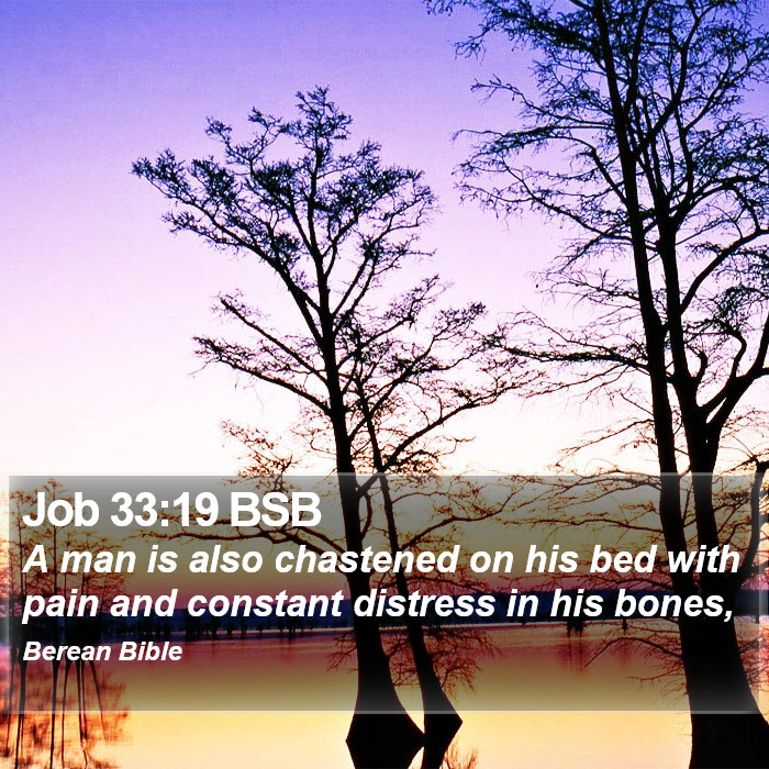 Job 33:19 BSB Bible Study