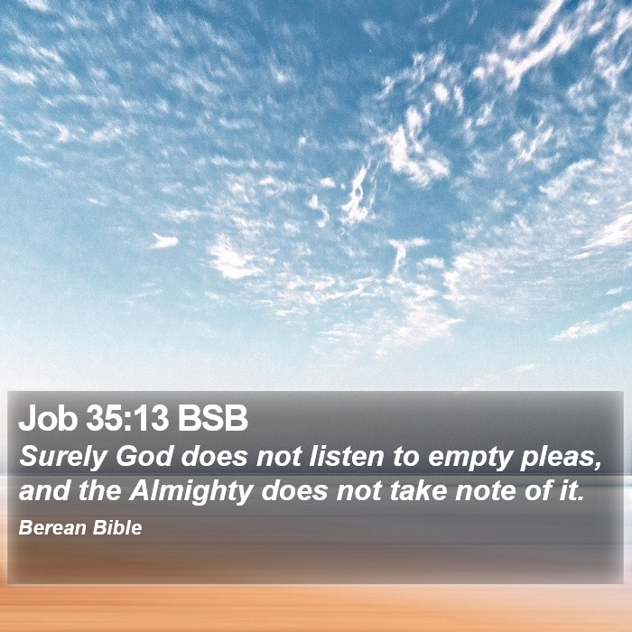 Job 35:13 BSB Bible Study