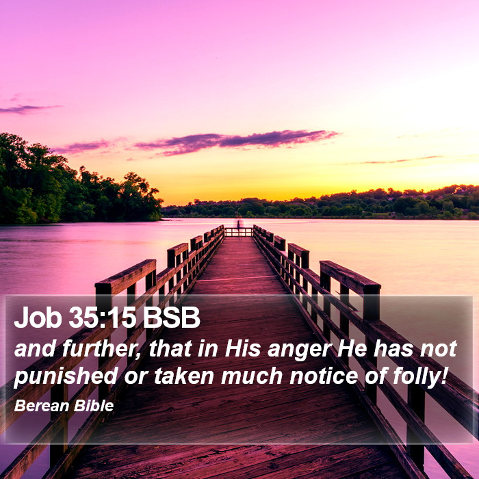 Job 35:15 BSB Bible Study