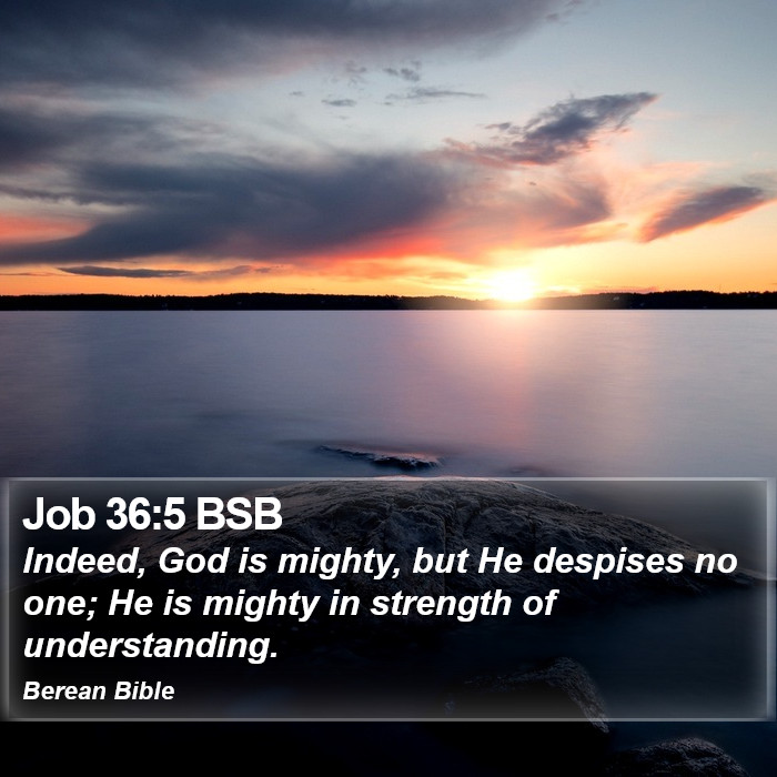 Job 36:5 BSB Bible Study