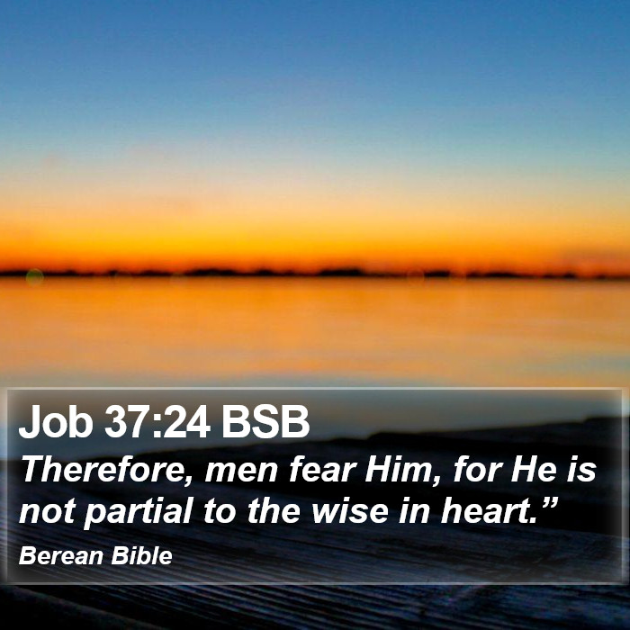 Job 37:24 BSB Bible Study