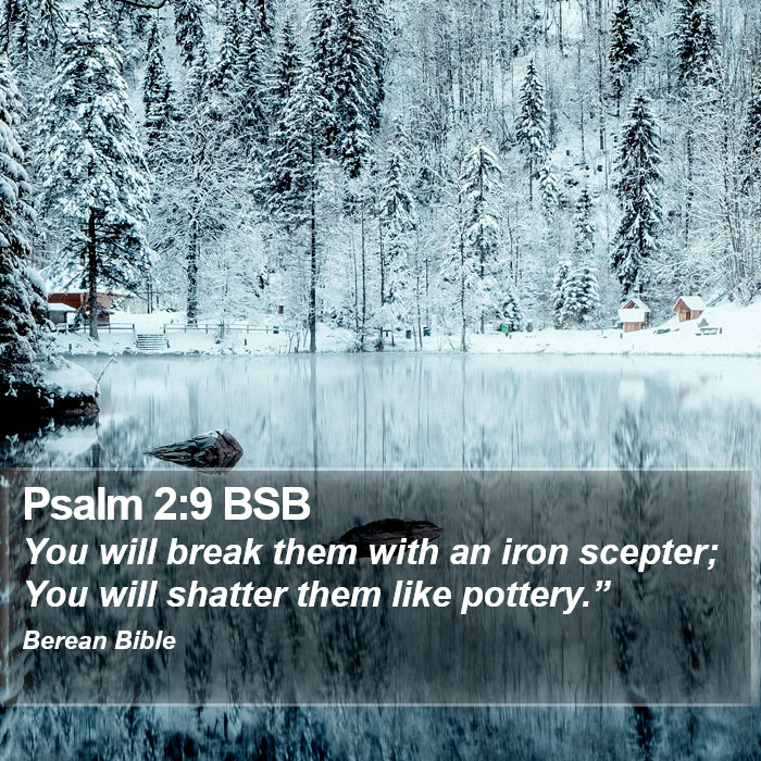 Psalms 2:9 BSB Bible Study