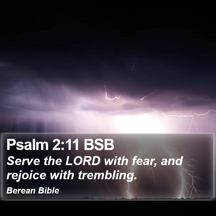 Psalms 2:11 BSB Bible Study