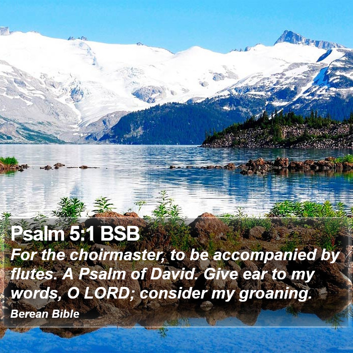 Psalms 5:1 BSB Bible Study