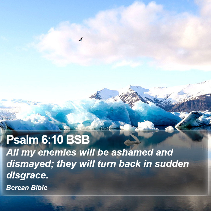 Psalms 6:10 BSB Bible Study