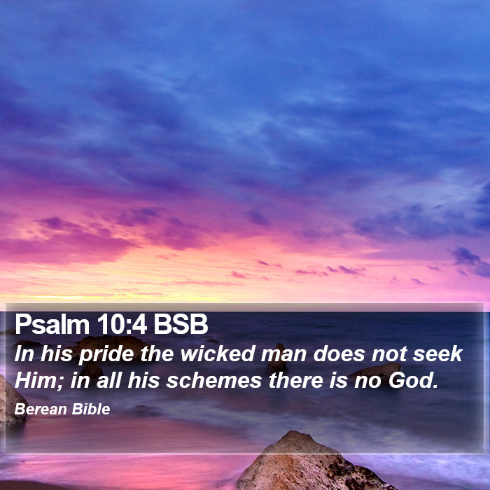 Psalms 10:4 BSB Bible Study