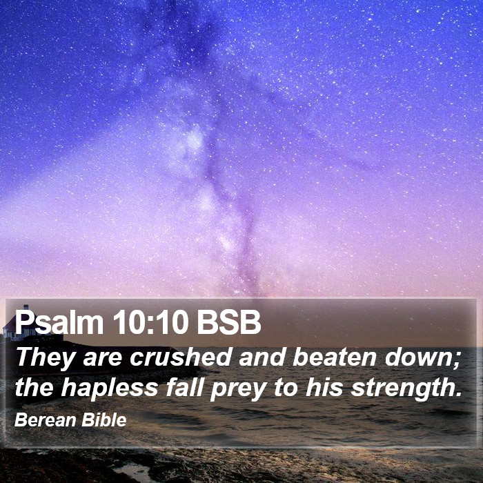 Psalms 10:10 BSB Bible Study