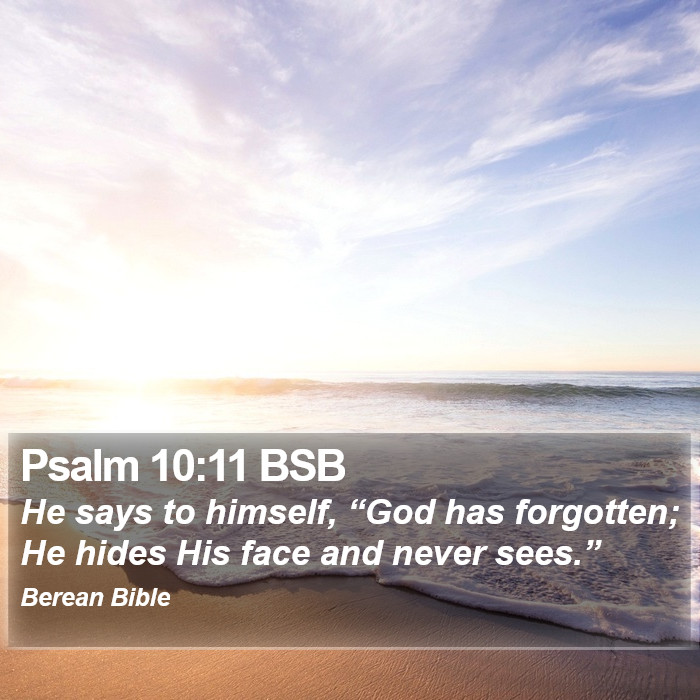 Psalms 10:11 BSB Bible Study