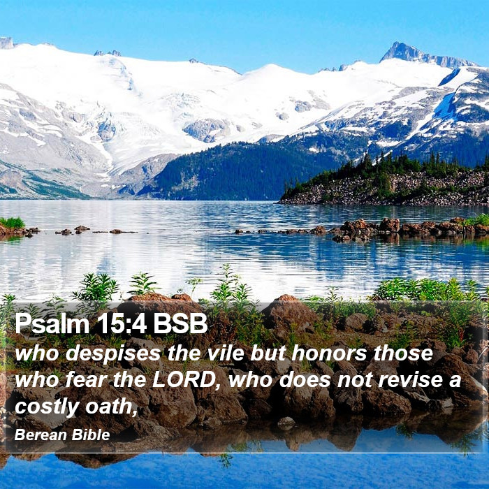 Psalms 15:4 BSB Bible Study