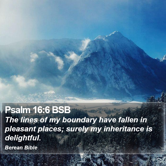 Psalms 16:6 BSB Bible Study