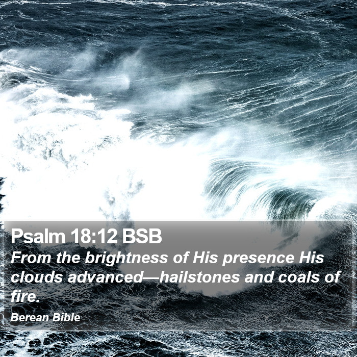 Psalms 18:12 BSB Bible Study