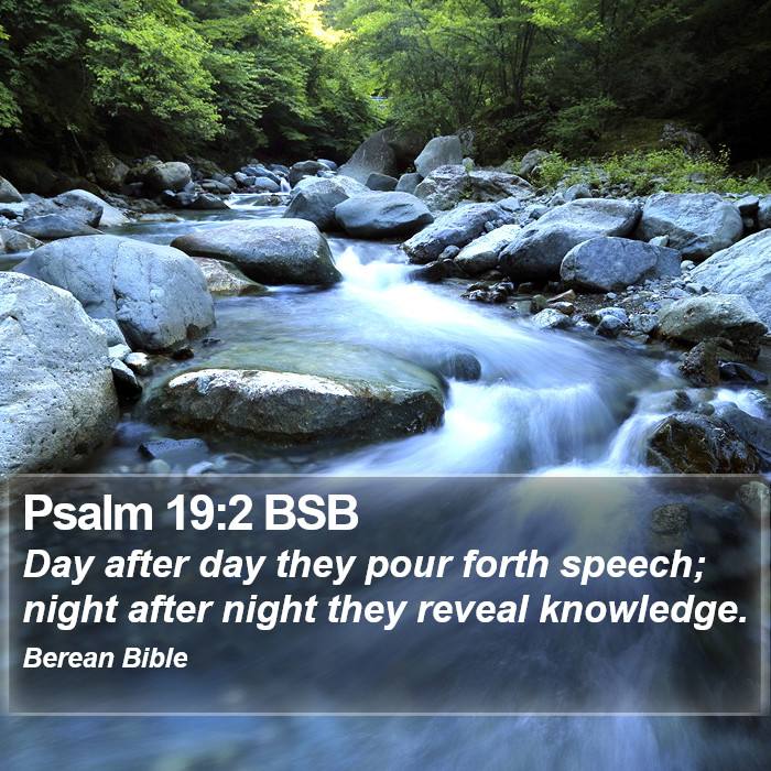 Psalms 19:2 BSB Bible Study