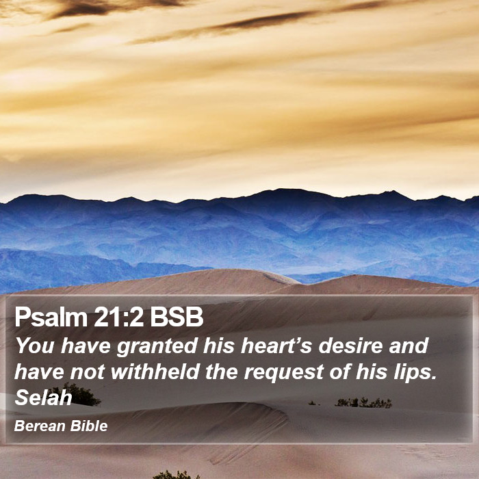 Psalms 21:2 BSB Bible Study