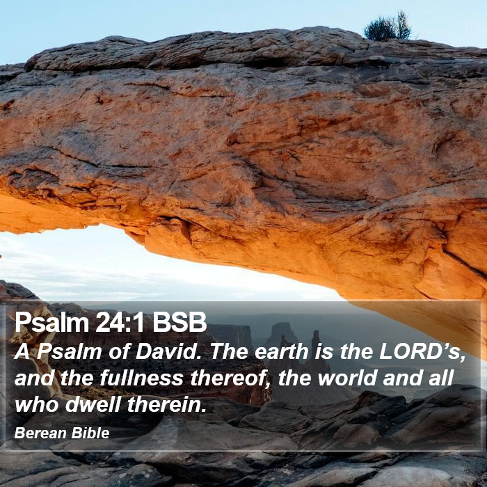 Psalms 24:1 BSB Bible Study