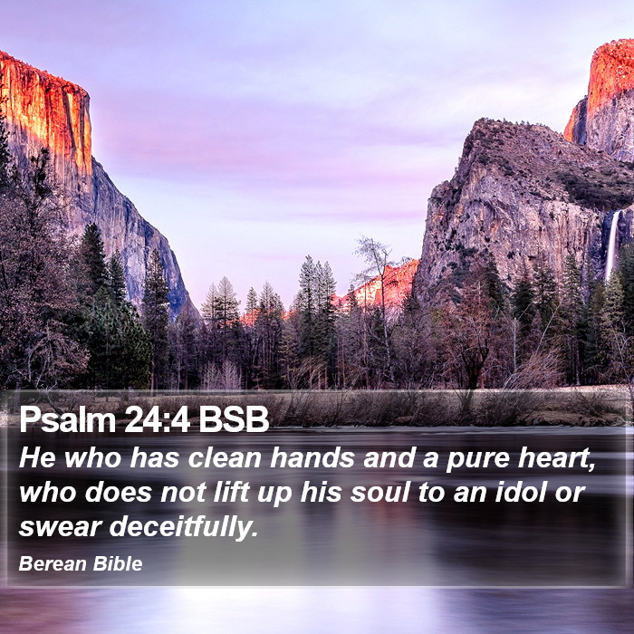 Psalms 24:4 BSB Bible Study