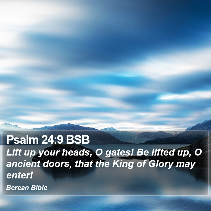 Psalms 24:9 BSB Bible Study