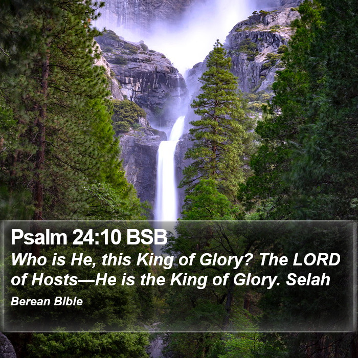 Psalms 24:10 BSB Bible Study