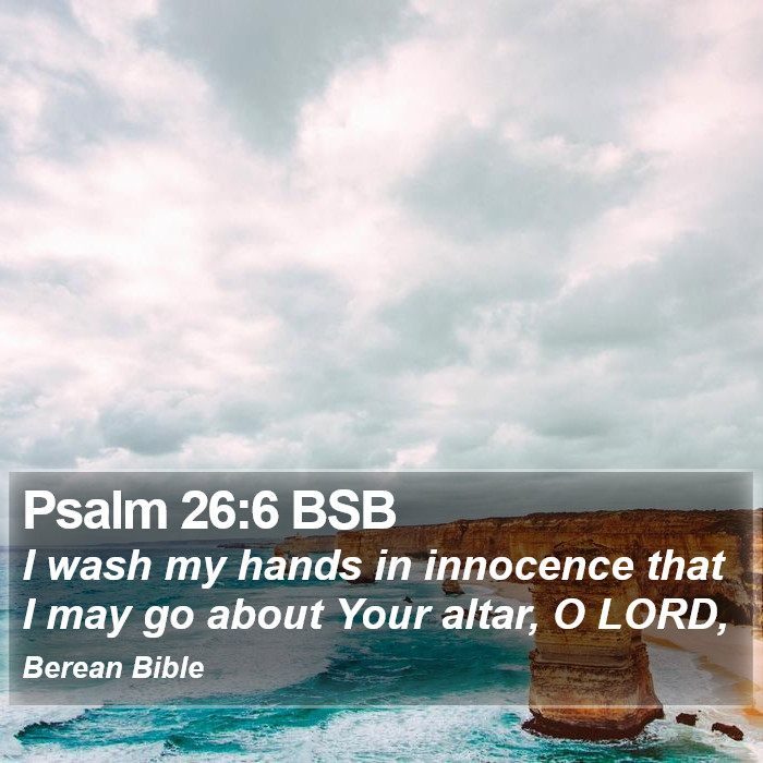 Psalms 26:6 BSB Bible Study