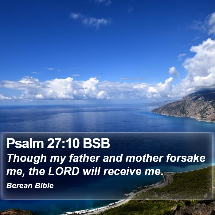 Psalms 27:10 BSB Bible Study