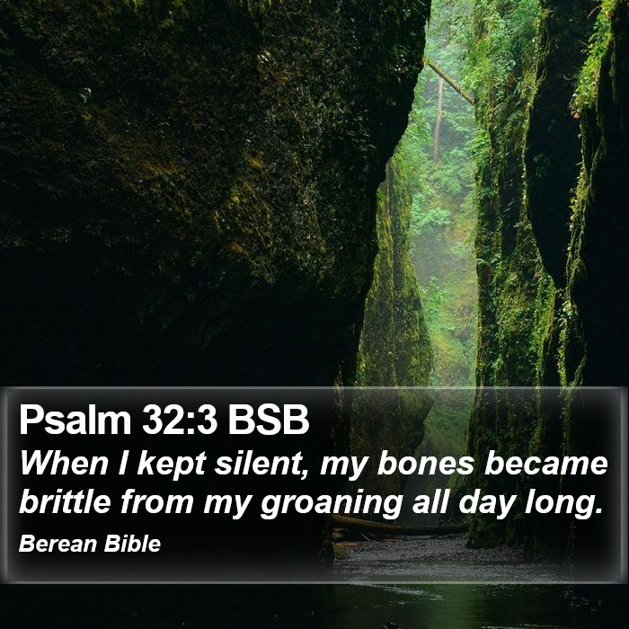 Psalms 32:3 BSB Bible Study