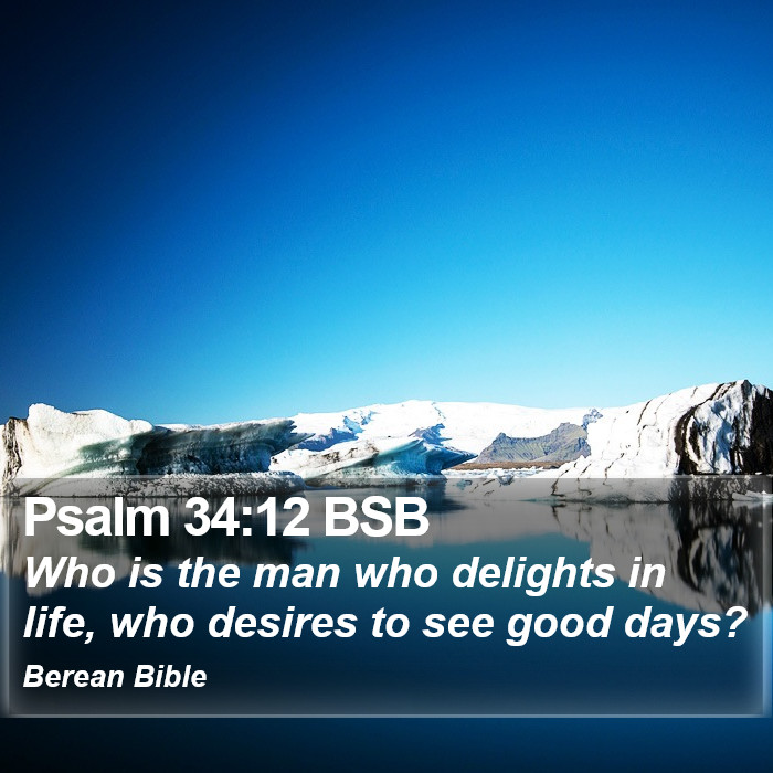 Psalms 34:12 BSB Bible Study