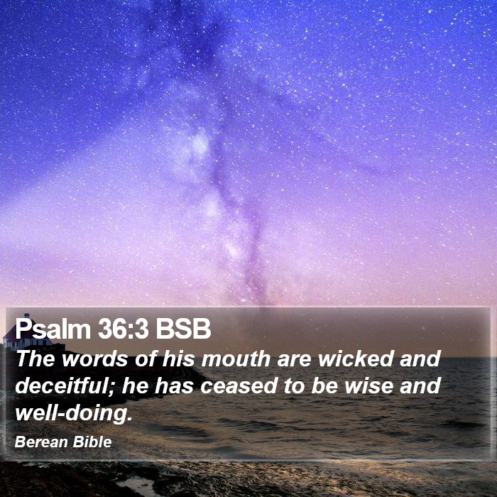 Psalms 36:3 BSB Bible Study