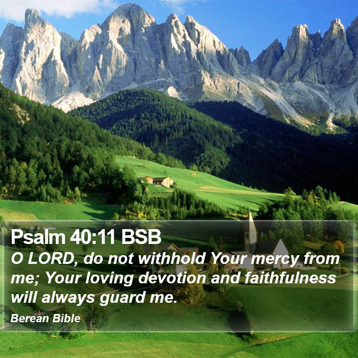 Psalms 40:11 BSB Bible Study