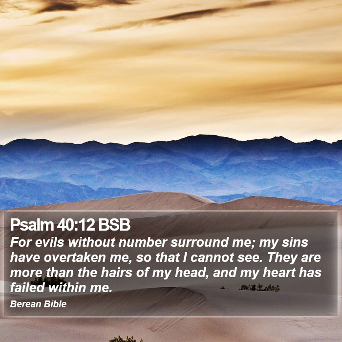 Psalms 40:12 BSB Bible Study