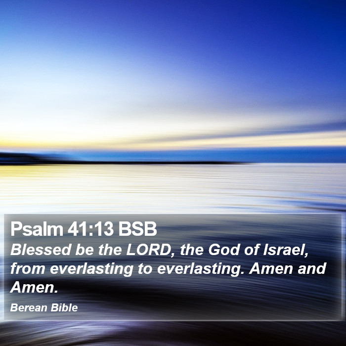 Psalms 41:13 BSB Bible Study