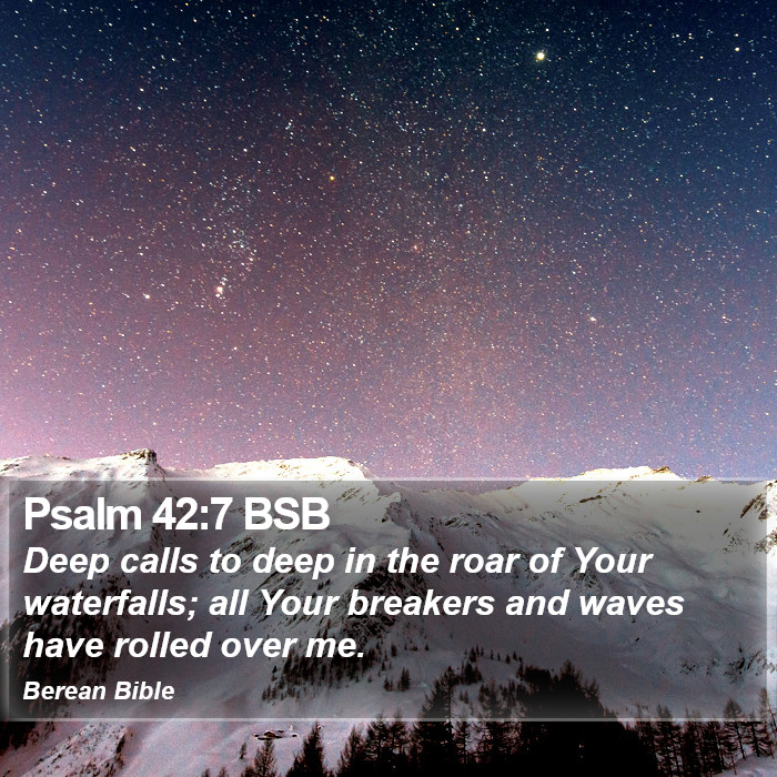 Psalms 42:7 BSB Bible Study